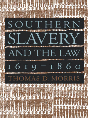 cover image of Southern Slavery and the Law, 1619-1860